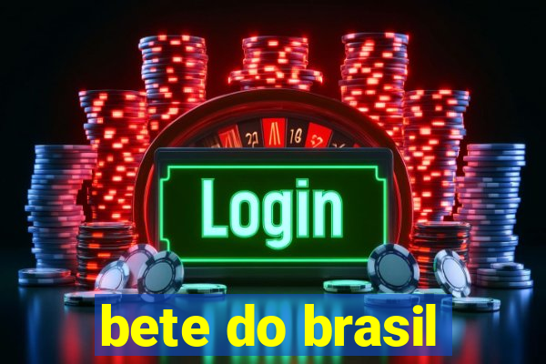 bete do brasil